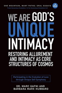 Marx Hubbard, B: We Are God's Unique Intimacy