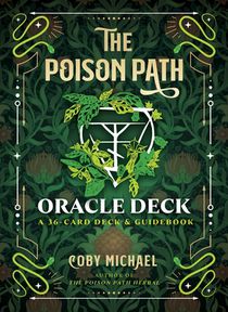 The Poison Path Oracle Deck: A 36-Card Deck and Guidebook