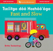 Fast and Slow (Bilingual Navajo & English)