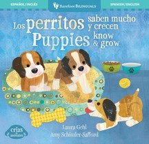 Los Perritos Saben Mucho Y Crecen / Puppies Know & Grow
