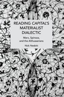 Reading Capital's Materialist Dialectic
