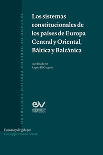 LOS SISTEMAS CONSTITUCIONLES DE LOS PAISES DE EUROPA CENTRAL Y ORIENTAL, BÁLTICA Y BALCANICA