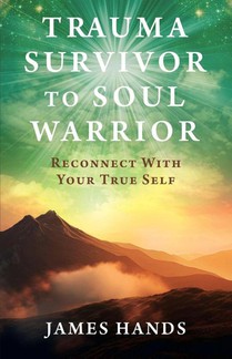 Trauma Survivor to Soul Warrior