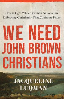 We Need John Brown Christians