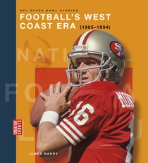 Football's West Coast Era (1985-1994)