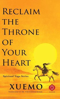 Reclaim the Throne of Your Heart
