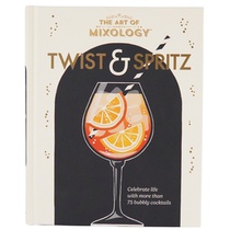 The Art of Mixology Twist & Spritz