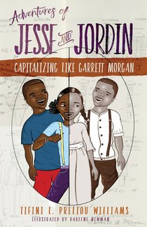 Adventures of Jesse and Jordin: Capitalizing Like Garrett Morgan