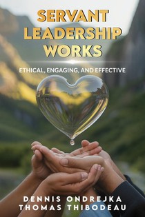 Servant Leadership Works