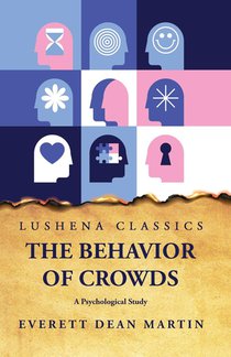 BEHAVIOR OF CROWDS A PSYCHOLOG