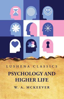William Arch McKeever: Psychology and Higher Life