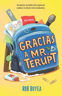 Gracias a Mr. Terupt / Because of Mr. Terupt