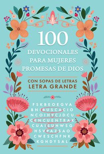 100 Devocionales Para Mujeres. Promesas de Dios Con Sopa de Letras / One Hundred Devotionals for Women. God's Promises with Word Search