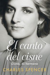 El Canto del Cisne. Diana, Mi Hermana / Swan Song. Diana, My Sister