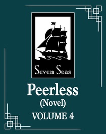 Meng XI Shi: Peerless (Novel) Vol. 4