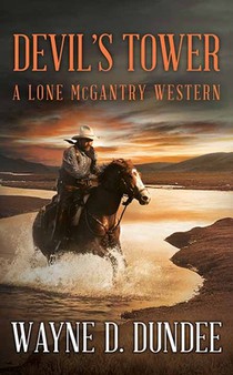 Devil's Tower: A Lone McGantry Western