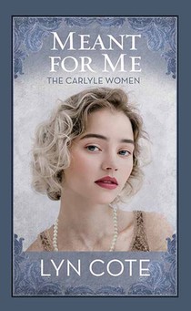 Meant for Me: The Carlyle Women