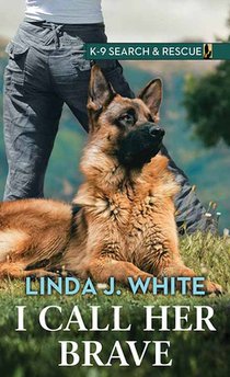 I Call Her Brave: K-9 Search and Rescue