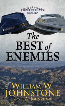 The Best of Enemies: A Trace and Chaw Western