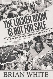 The Locker Room is Not for Sale: Why the Human Touch Always Wins