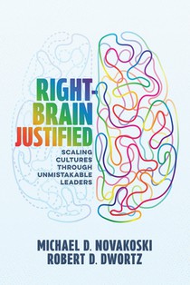 Right-Brain Justified: Scaling Cultures Through Unmistakable Leaders