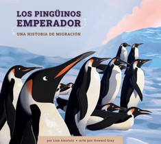 Los Pingüinos Emperador: Una Historia de Migración: Spanish Edition
