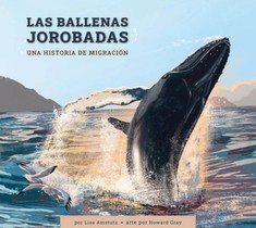 Las Ballenas Jorobadas: Una Historia de Migración: Spanish Edition