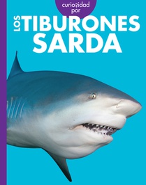 Curiosidad Por Los Tiburones Sarda: Spanish Edition