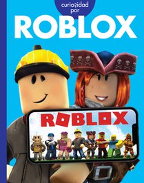 Curiosidad Por Roblox: Spanish Edition
