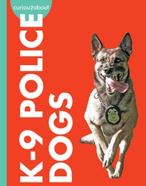 Curious about K-9 Police Dogs