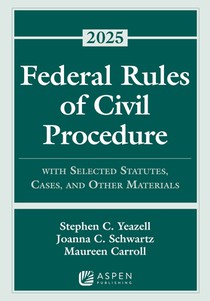 Federal Rules of Civil Procedure: With Selected Statutes, Cases, and Other Materials, 2025