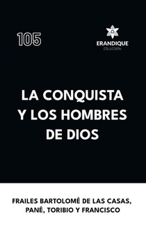 La conquista y los hombres de Dios