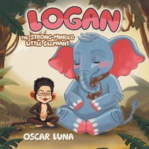Logan The Strong-Minded Little Elephant