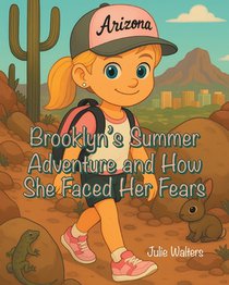 Brooklyn's Summer Adventure and How She Faced Her Fears