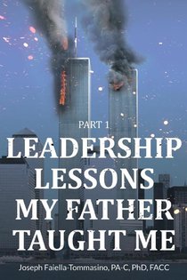 Leadership Lessons My Father Taught Me
