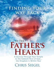 Finding Your Way Back to the Father's Heart