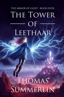 The Tower of Leethaar: Armor of Light - Book Four