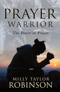 Prayer Warrior: The Power of Prayer