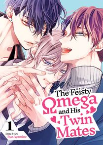 The Feisty Omega and His Twin Mates Vol. 1