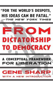 Sharp, G: From Dictatorship to Democracy