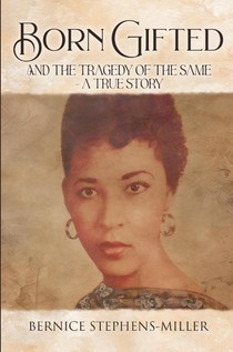 Born Gifted and the Tragedy of the Same - A True Story