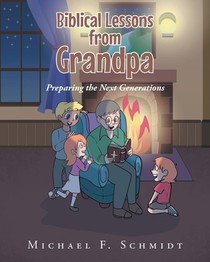 Biblical Lessons from Grandpa