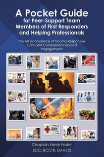 A Pocket Guide for Peer-Support Team Members of First Responders and Helping Professionals