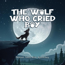 The Wolf Who Cried Boy