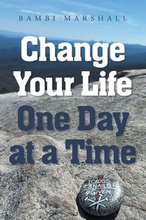 Change Your Life One Day at a Time