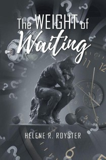 The Weight of Waiting