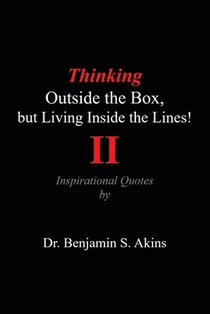 Thinking Outside the Box, but Living Inside the Lines! (Second Edition): Inspirational Quotes