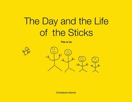 The Day and the Life of the Sticks: This is Us