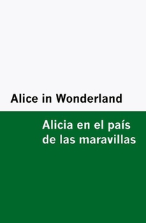Alice in Wonderland / Alicia en el país de las maravillas [Bilingual Edition] - English & Spanish