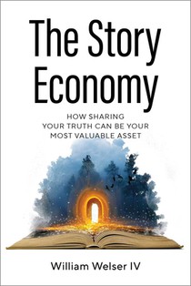 The Story Economy: How Sharing Your Truth Can Be Your Most Valuable Asset